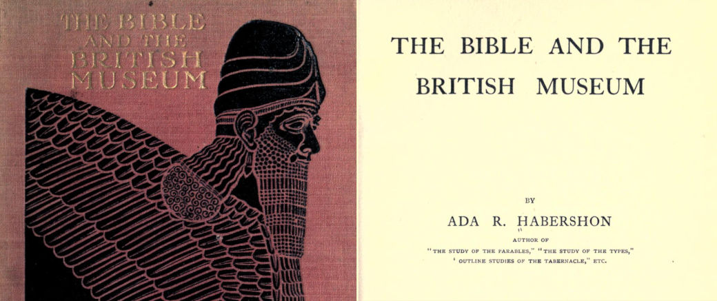 The Bible and the British Museum – 1909